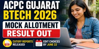 Gujarat ACPC BTech Mock Round Allotment Result 2026 Out; Check Last Date to Edit Choices